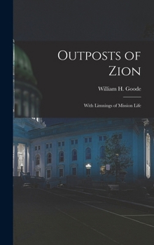 Outposts of Zion: With Limnings of Mission Life