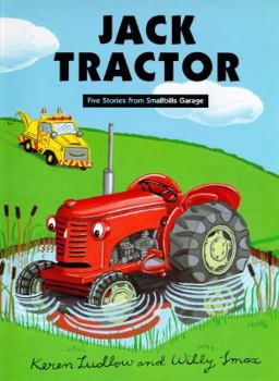 Hardcover Jack Tractor: Five Stories from Smallbills Garage Book