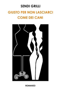 Paperback Giusto Per Non Lasciarci Come Dei Cani [Italian] Book