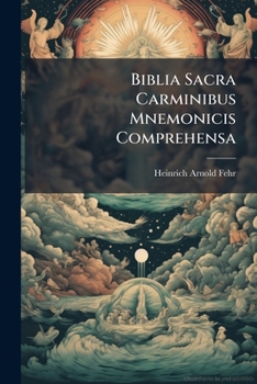Paperback Biblia Sacra Carminibus Mnemonicis Comprehensa [Romanian] Book