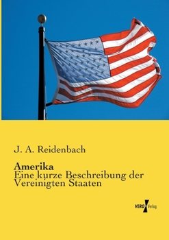 Paperback Amerika: Eine kurze Beschreibung der Vereinigten Staaten [German] Book