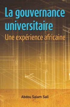 Paperback La gouvernance universitaire: une expérience africaine [French] Book