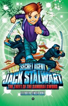 Paperback Secret Agent Jack Stalwart: Book 11: The Theft of the Samurai Sword: Japan Book