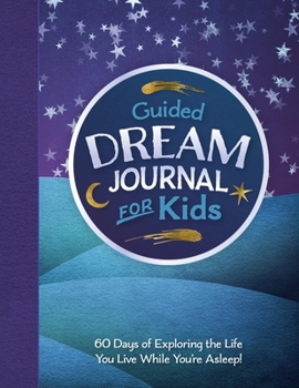 Paperback Guided Dream Journal for Kids: Kids Dream Diary Prompt Book Journal for Children to Write, Draw, and Explore Dreams Book