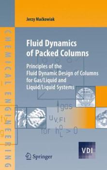 Paperback Fluid Dynamics of Packed Columns: Principles of the Fluid Dynamic Design of Columns for Gas/Liquid and Liquid/Liquid Systems Book
