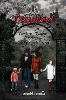 Paperback Disneyland for Vampires, Zombies, and Others with Very Special Needs Book