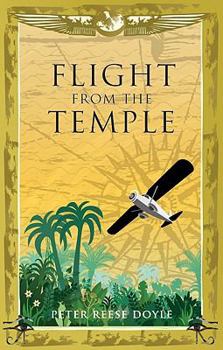 Flight from the Temple - Book #12 of the A Daring Adventure