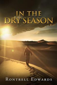 Paperback In The Dry Seasons: Surviving Your Desert Book