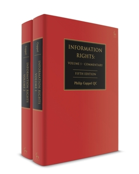 Hardcover Information Rights: A Practitioner's Guide to Data Protection, Freedom of Information and Other Information Rights Book