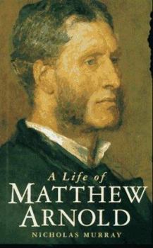 Hardcover A Life of Matthew Arnold Book
