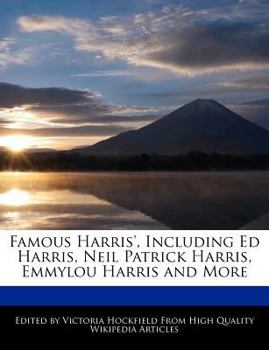 Famous Harris', Including Ed Harris, Neil Patrick Harris, Emmylou Harris and More