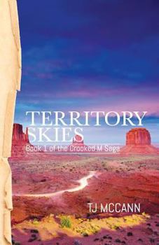 Territory Skies: Book 1 of the Crooked M Saga