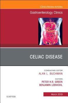Hardcover Celiac Disease, an Issue of Gastroenterology Clinics of North America: Volume 48-1 Book