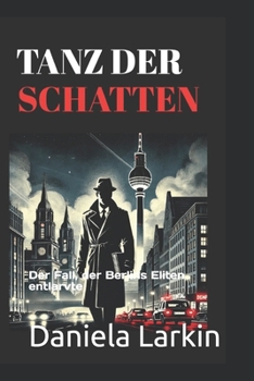 Paperback Tanz der Schatten: Der Fall, der Berlins Eliten entlarvte [German] Book