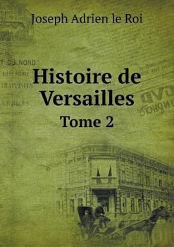 Paperback Histoire de Versailles Tome 2 [French] Book
