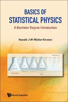 Hardcover Basics of Statistical Physics: A Bachelor Degree Introduction Book