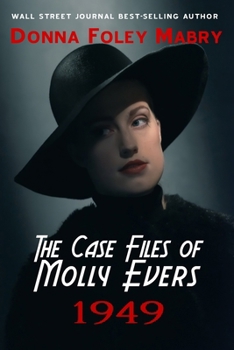 Paperback The Case Files of Molly Evers: 1949 Book