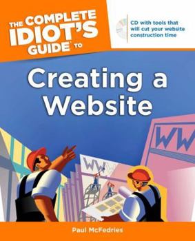 Paperback The Complete Idiot's Guide to Creating a Website [With CDROM] Book