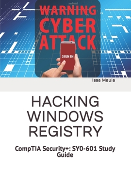 Paperback Hacking Windows Registry: CompTIA Security+: SY0-601 Study Guide Book