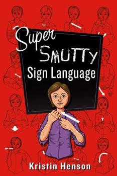 Paperback Super Smutty Sign Language Book