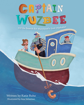 Hardcover Captain Wuzbee and the Search for Maryland's Lost Alphabet Book