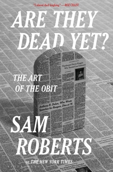 Hardcover Are They Dead Yet?: The Art of the Obit Book