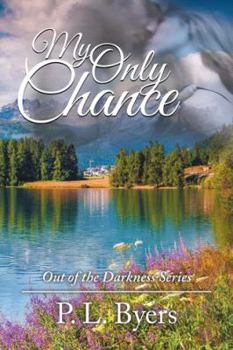 My Only Chance - Book #4 of the Out of the Darkness
