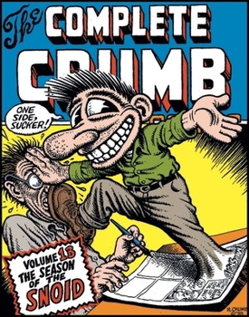 Complete Crumb: Season of the Snoid Vol. 13 - Book #13 of the Complete Crumb Comics