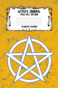 Witch's Journal Magic Spell Notebook 55 Sheets/110 Pages: Witchcraft Logbook Notebook Keep Track Of Your Ritual Spells Perfect Gift For Wicca Casters, Magic Casters, Halloween Spell Book Summoners