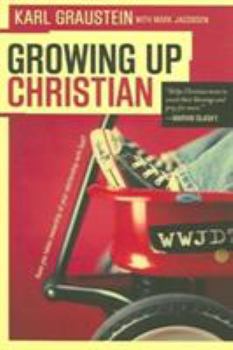 Paperback Growing Up Christian Book