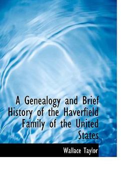 Paperback A Genealogy and Brief History of the Haverfield Family of the United States Book