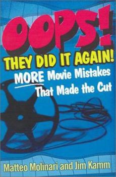 Paperback OOPS! They Did It Again!: More Movie Mistakes That Made the Cut Book