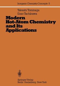 Paperback Modern Hot-Atom Chemistry and Its Applications Book