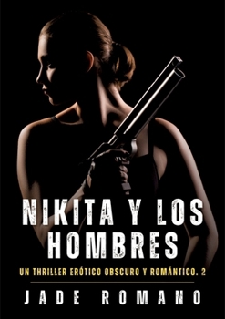 Nikita y los Hombres: Nikita y los Hombres (Spanish Edition)