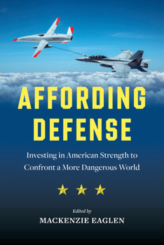 Paperback Affording Defense: Investing in American Strength to Confront a More Dangerous World Book