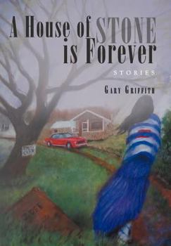 Hardcover A House of Stone Is Forever: Stories Book