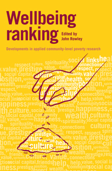 Paperback Wellbeing Ranking: Developments in Applied Community-Level Poverty Research Book