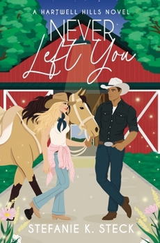 Never Left You: A Hartwell Hills Novel