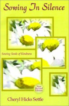 Paperback Sowing in Silence Sowing Seeds of Kindness Book