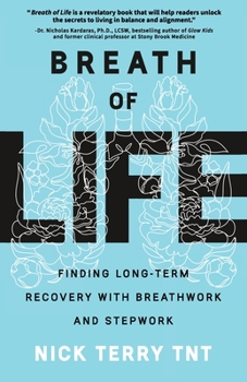 Paperback Breath of Life: Finding Long-Term Recovery with Breathwork and Stepwork Book