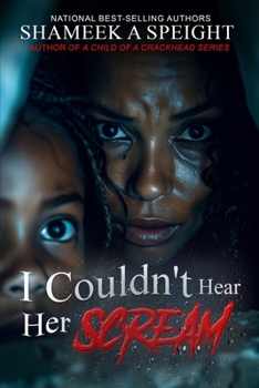 I COULDN'T HEAR HER SCREAM
