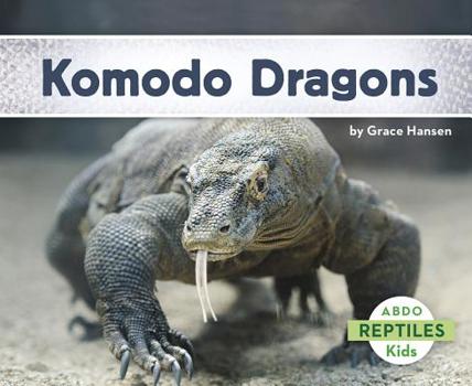 Komodo Dragons - Book  of the Reptiles