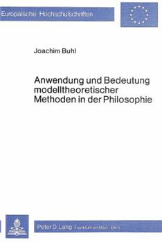 Paperback Anwendung Und Bedeutung Modelltheoretischer Methoden in Der Philosophie [German] Book