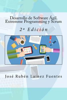 Paperback Desarrollo de Software Ágil. Extremme Programming y Scrum: 2a Edición [Spanish] Book