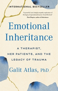Paperback Emotional Inheritance: A Therapist, Her Patients, and the Legacy of Trauma Book