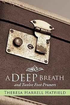 Paperback A Deep Breath and Twelve Foot Pruners Book