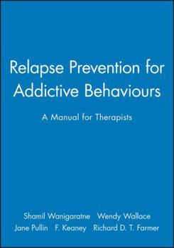 Paperback Relapse Prevention for Addictive Behaviours: A Manual for Therapists Book