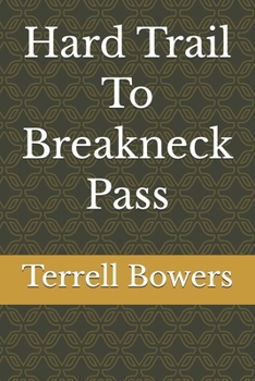 Hard Trail To Breakneck Pass