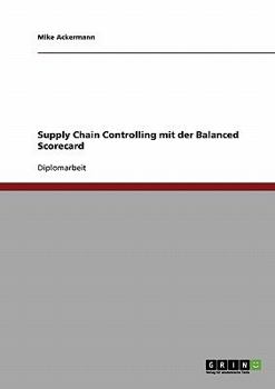 Paperback Supply Chain Controlling mit der Balanced Scorecard [German] Book