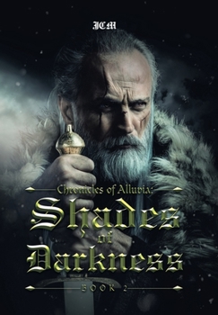 Chronicles of Alluvia: Shades of Darkness: Book 2